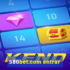 580bet.com entrar